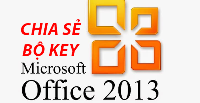Key office 2013 professional plus mới nhất năm 2022