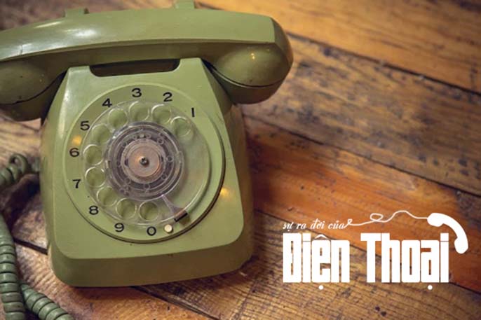 Điện thoại ra đời năm nào? Ai là người phát minh ra điện thoại?