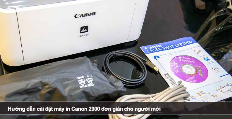 Hướng dẫn cài đặt máy in Canon 2900 đơn giản cho người mới