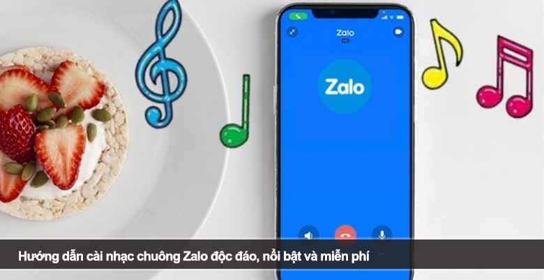 Hướng dẫn cài nhạc chuông Zalo độc đáo, nổi bật và miễn phí
