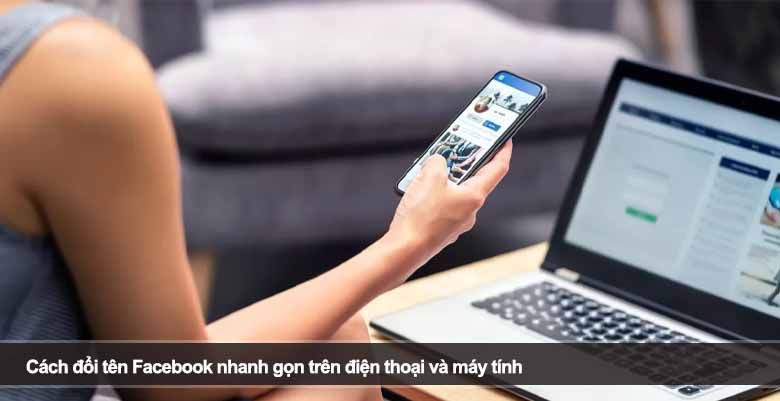 Cách đổi tên Facebook nhanh gọn trên điện thoại và máy tính 