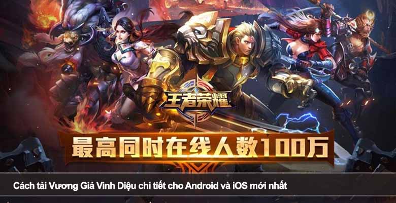 Cách tải Vương Giả Vinh Diệu chi tiết cho Android và iOS mới nhất 
