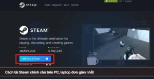 Cách tải Steam chính chủ trên PC, laptop đơn giản nhất